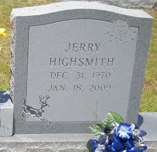 Walter Jerome “Jerry” Highsmith Jr. (1970-2009)