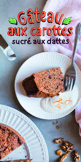 Gateau Aux Carottes Sucre Aux Dattes Recipe Foodies Desserts Raw Vegan Desserts Eat Dessert