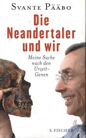 Die Neandertaler und wir: Meine Suche nach den Urzeit-Genen : Amazon.co.uk:  Books