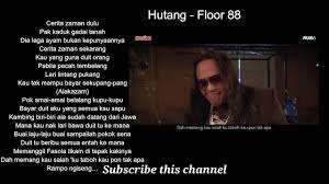 Jika hasilnya tidak berisi lagu yang anda cari, cobalah mencari lagu dengan nama artis atau dengan nama lagu tersebut. Hutang Floor 88 Lirik Video Youtube