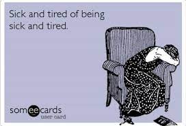 Sick And Tired Of Being Sick And Tired Feelingill Feeling Sick Quotes Sick Quotes Sick And Tired Quotes