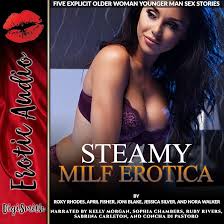 Amazon.com: Steamy MILF Erotica: Five Explicit Older Woman Younger Man Sex  Stories (Audible Audio Edition): Roxy Rhodes, April Fisher, Joni Blake,  Jessica Silver, Nora Walker, Kelly Morgan, Sophia Chambers, Ruby Rivers,  Sabrina