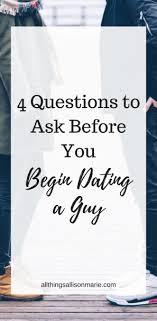 350 good questions to ask. 4 Questions To Ask Before You Begin Dating A Guy All Things Allison Marie