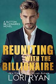 Reuniting with the Billionaire (The Sutton Billionaires Book 2) eBook:  Ryan, Lori: Amazon.in: Kindle Store