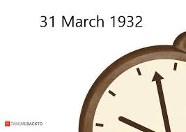 March 31 1932 Thursday What Happened On 3 31 1932 Takemeback To