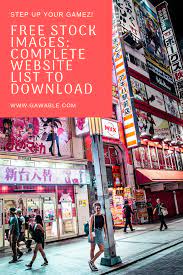 Free Stock Images Complete Website List To Download Tokyo Travel Japan Tokyo Japan