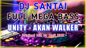 Dj Santai Unity Alan Walker Remix Version Youtube