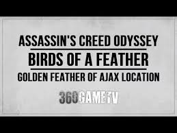 Birds Of A Feather Ac Odyssey Location Assassin S Creed Odyssey Birds Of A Feather Quest Golden Feather Of Ajax Location Xenia Quest Youtube