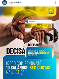 tjrjoficial Se você tem 60 anos ou mais e recebe até dez salários-mínimos  líquidos por mês, não precisa pagar custas processuais nem taxa judiciária  para entrar com uma ação na Justiça do