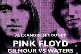 Pink Floyd vu à travers l'opposition entre Gilmour et Waters