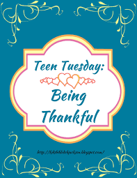 Here at teen tuesday, we post blogs, host live chats, and hopefully have a good time! Bible Fun For Kids Teen Tuesday Being Thankful