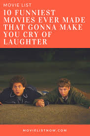 The 5 funniest movies ever. 10 Funniest Movies Ever Made That Gonna Make You Cry Of Laughter Movie List Now Funny Movies List Funny Movies Movie List