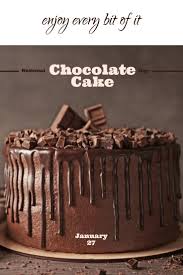 Happy national chocolate cake day is one of the most popular celebrations in the united states and all over the world. What National Day Is Today List Of National And World Event Days National Chocolate Cake Day Chocolate Chip Cookies Cake