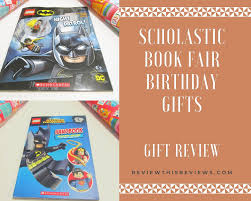 We look forward to seeing you! The Scholastic Book Fair Birthday Gift A Gift Review