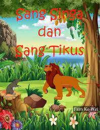 Mendengar ucapan tikus, sang singa sangat terharu. Cerita Sang Singa Dan Si Tikus