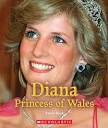 Diana Princess of Wales (A True Book: Queens and Princesses) (A ...