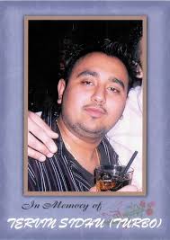 RIP Tervin Sidhu aka Turbo