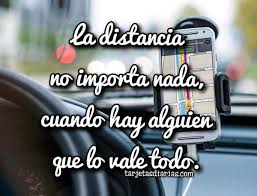 La Distancia No Importa Nada Cuando Hay Alguien Que Lo Vale Todo La Distancia No Importa No Me Importa Amor A Distancia