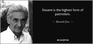 Howard Zinn Quote Dissent Is The Highest Form Of Patriotism