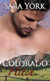 Colorado Hitch (Colorado Heart): York, Sara: 9781530410828: Amazon.com:  Books