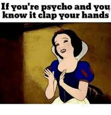 25 Psycho Memes You Ll Never Get Tired Of Laughing Sayingimages Com Mom Humor Humor Teacher Humor