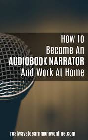Explore narrator jobs openings in india now. How To Become An Audiobook Narrator And Work At Home