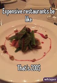 Rich Restaurants Restaurant Restaurant Memes Food