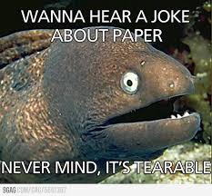Wanna Hear A Joke About Paper Punny Jokes Anti Jokes Jokes