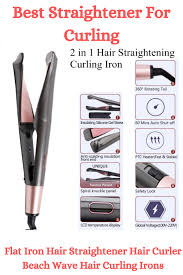 Best Straightener For Curling Hair Straighteners Flat Irons Curling Iron Hairstyles Good Curling Irons