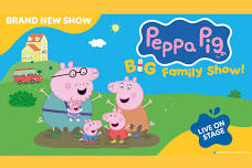 Peppa Pig’s Big Family Show