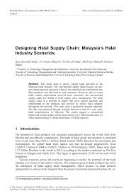The increase in value and production volume of halal commodities is due largely to the. Pdf Designing Halal Supply Chain Malaysia S Halal Industry Scenarios