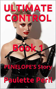 Sissy penelope's life & musings. Ultimate Control Book 1 Penelope S Story Ebook Peril Paulette Amazon Co Uk Kindle Store