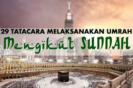 29 Tatacara Melaksanakan Umrah 100 Sunnah Pertama Jika Seseorang Itu Hendak Melaksanakan Umrah Dianjurkan Untuk Dia Mempersiapkan Diri Sebelum Berihr The 100