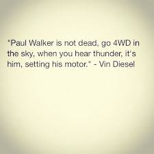 Vin Diesel On Paul Walker Zitate Lustig Paul Walker Fast And Furious