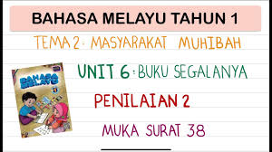 Bahasa Melayu Tahun 1 L Penilaian 2 L Tema 2 Unit 6 L M S 38 Youtube