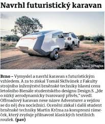 Deník rovnost přináší přehled deseti milníků života s koronavirem na j. Brnensky Denik Navrhl Futuristicky Karavan Fsi Vut V Brne
