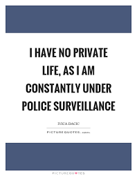 Surveillance Quotes Sayings Surveillance Picture Quotes