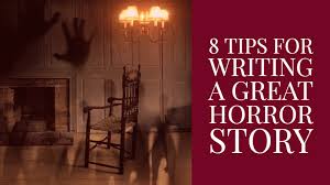 A horror short story is a tight bullet of creepiness you can read in half an hour and then stay up all night thinking about. Scaring Your Readers 101 8 Tips For Writing A Great Horror Story Writers Write
