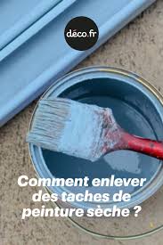 Comment Enlever Des Taches De Peinture Seche Tache Peinture Tache Astuce Menage