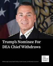 Hillsborough County Sheriff Chad Chronister withdrew his bid to become DEA  Administrator next year days after being nominated by President-elect  Donald Trump for the role. Chronister posted to X