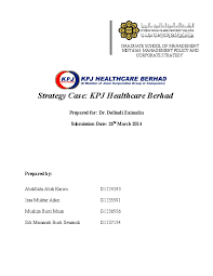 Doc Strategy Case Kpj Healthcare Berhad Largest Private Health Provider In Malaysia Issa Muktar Adam Academia Edu