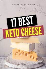 Keto Cheese 17 Best Low Carb Cheese With Their Carb Counts Keto Cheese Keto Keto Diet List