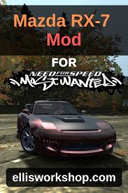 Mazda Rx7 Mod For Nfs Most Wanted Nfs Modding Mazda Rx7 Mazda Rx7