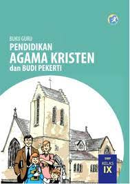 Maybe you would like to learn more about one of these? Kelas 9 Smp Mts Pendidikan Agama Kristen Dan Budi Pekerti Guru 2017 Ebook Anak