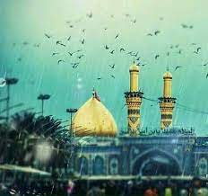 قطرات مطر كربلاء تحكي قصة الوفاء و العطش عطش السبط ووفاء القمر ياابا الفضل islamic pictures sacred places shia islam