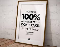Michael Scott Poster Quotes Print Gifts The Office Tv Show Quote Us You Miss 100 Percent Shots You Don T Take Michael Scott Quotes Michael Scott Quote Prints