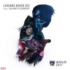 League of legends — legends never die (feat. Legends Never Die Against The Current Download Flac Mp3