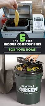Indoor Compost Bins Are Incredibly Useful To Make Better Use Of Your Kitchen Scraps But Finding A Good One Ca Compost Growing Food Indoors Kitchen Compost Bin