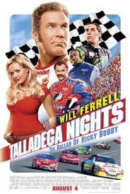 If you're not first, you're last is a challenge in the dust. Talladega Nights The Ballad Of Ricky Bobby Wikipedia