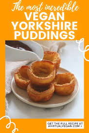 Vegan Yorkshire Puddings Video In 2020 Vegan Yorkshire Pudding Yorkshire Pudding Vegan